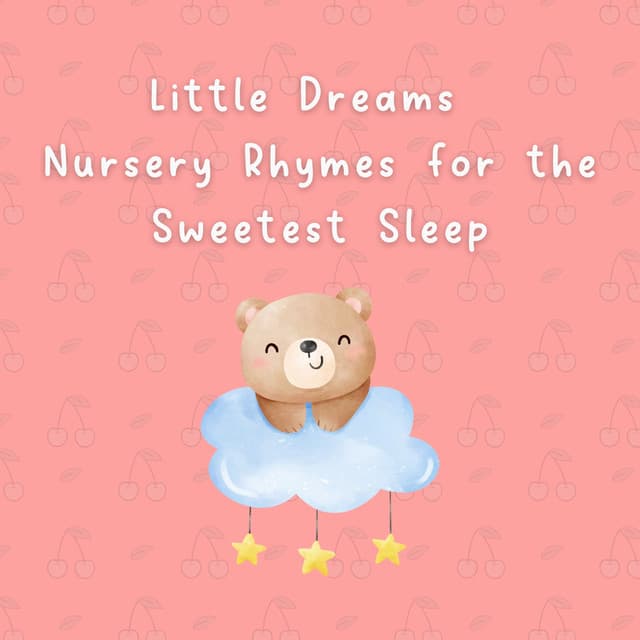 Little Dreams: Nursery Rhymes for the Sweetest Sleep - Humpty Dumpty Kids