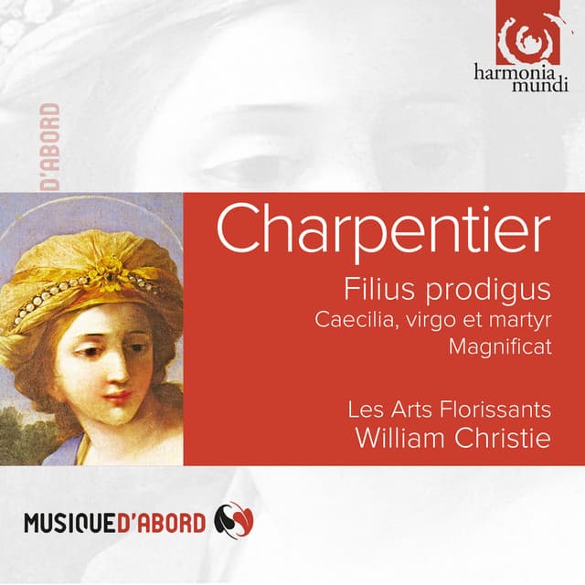 M.A. Charpentier: Cæcilia Virgo et Martyr, H.413 - Filius prodigus, H.399 - Magnificat, H.73 - Marc-Antoine Charpentier