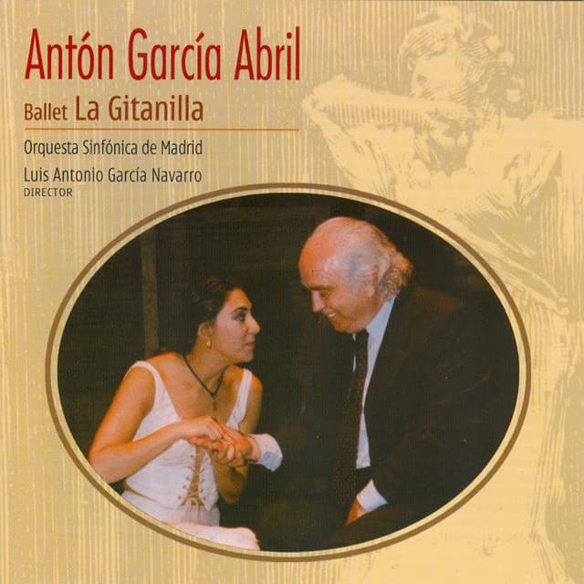 Antón García Abril: Ballet la Gitanilla - Antón García Abril