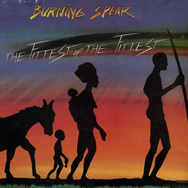 The Fittest of the Fittest - Burning Spear