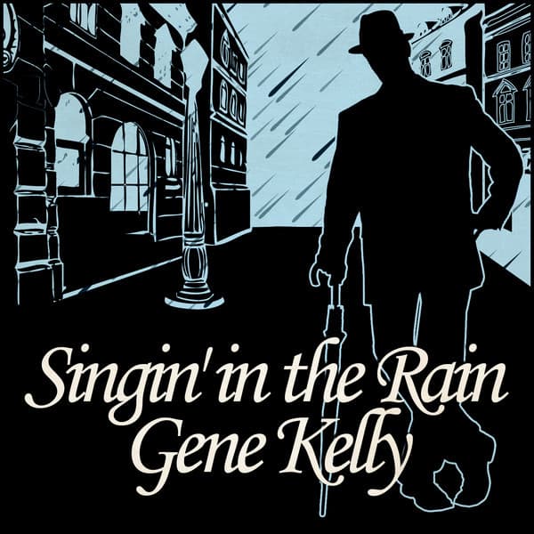 Singin' in the Rain - Gene Kelly