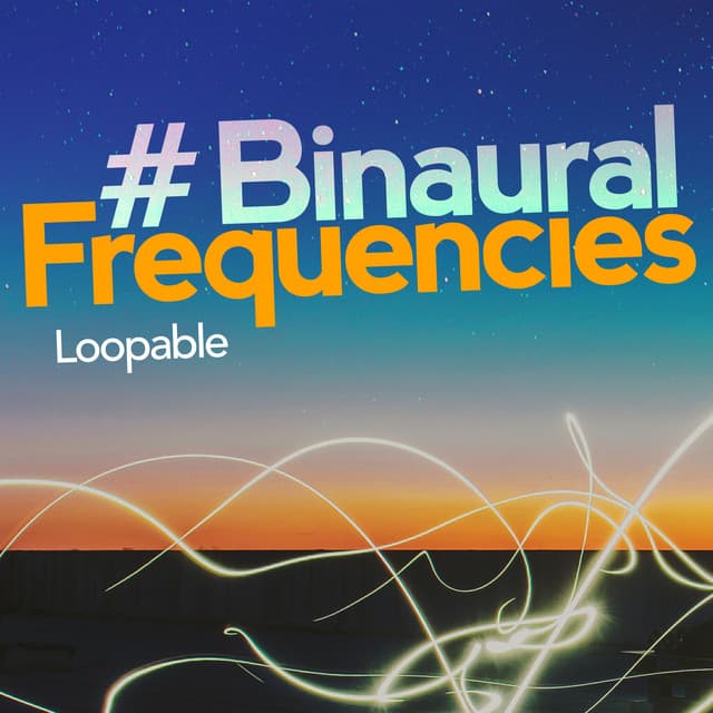 # Binaural Frequencies - Loopable