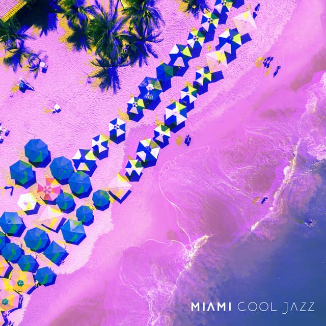 Miami Cool Jazz: Calming Jazz Relax, Relaxation Jazz Music - Sensual Lounge Music Universe