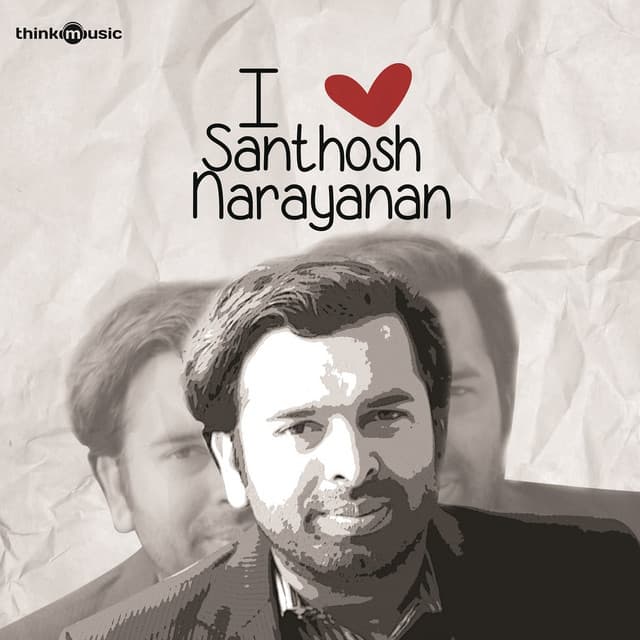 I Love Santhosh Narayanan - Santhosh Narayanan