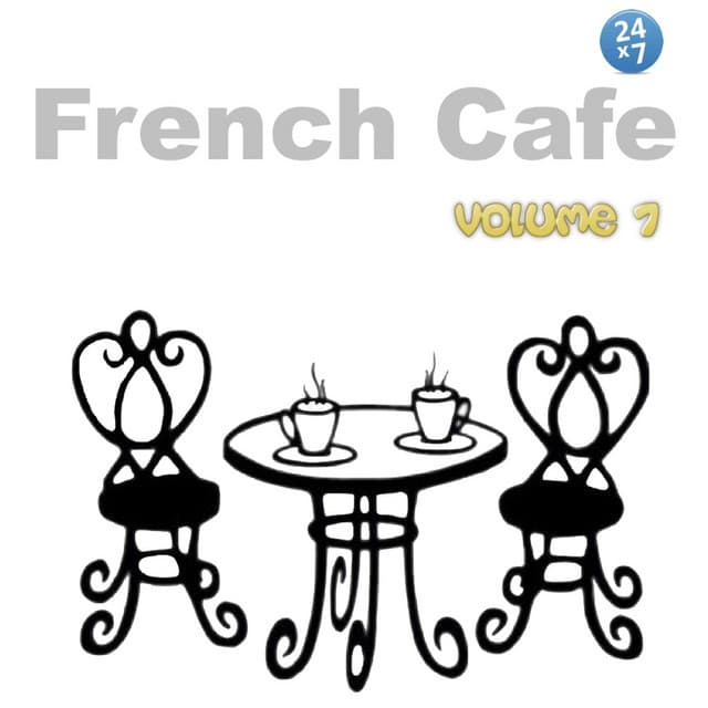 French Cafe Collection, vol. 7 - French Cafe 24 x 7