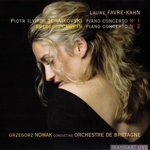 Tchaïkovski : Piano concerto No. 1 - Chopin : Piano concerto No. 2 - Laure Favre-Kahn