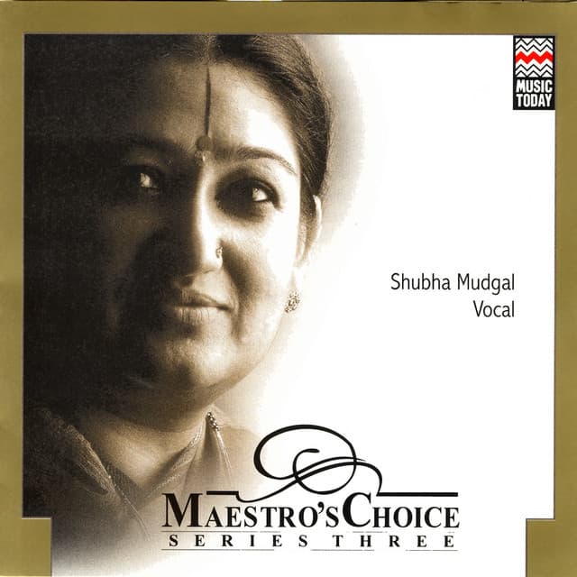 Maestro's Choice - Shubha Mudgal