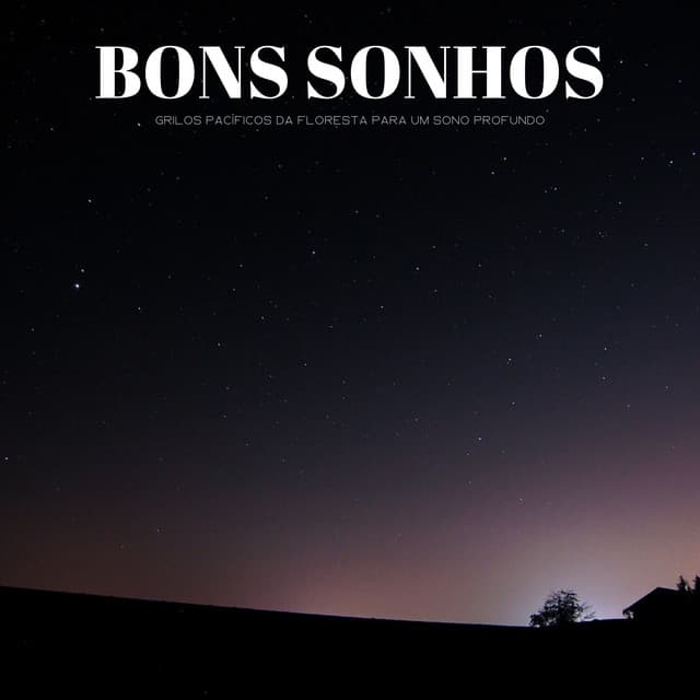 Bons Sonhos: Grilos Pacíficos Da Floresta Para Um Sono Profundo - Música de Relaxamento No Spa