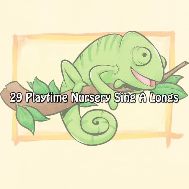 29 Playtime Nursery Sing A Longs - Bedtimes and Nursery Rhymes