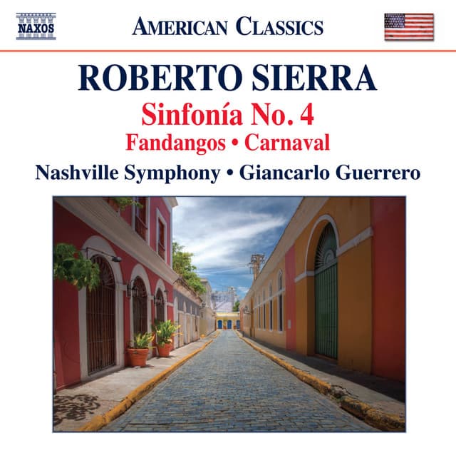Sierra: Sinfonía No. 4, Fandangos & Carnaval - Roberto Sierra