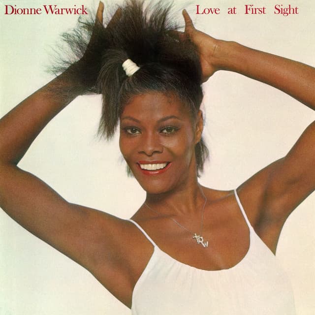 Love at First Sight - Dionne Warwick