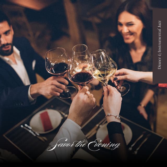 Savor the Evening - Dinner & Instrumental Jazz