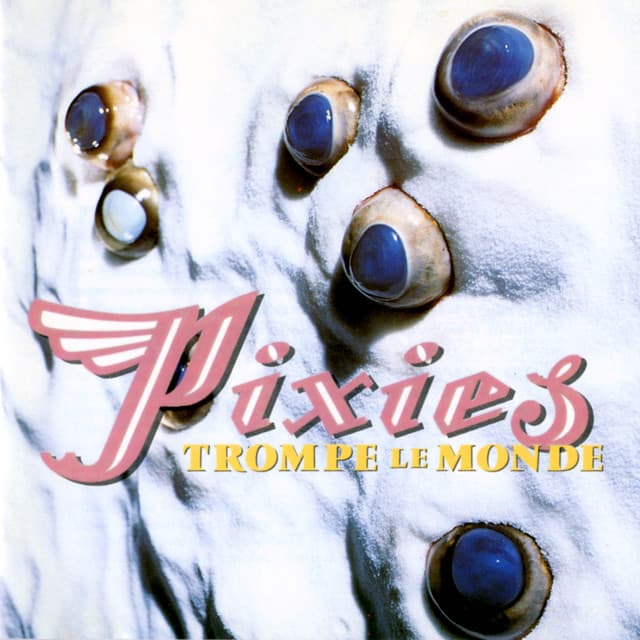 Trompe le Monde - Pixies