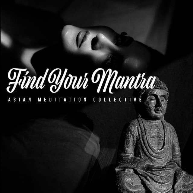 Find Your Mantra - Asian Meditation Collective