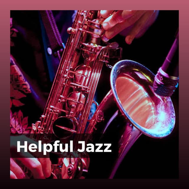 Helpful Jazz - Classy Cafe Jazz Music