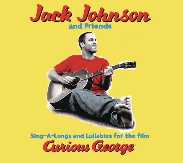 Sing-A-Longs & Lullabies For The Film Curious George - Jack Johnson