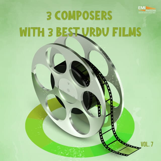 3 Composers with His 3 Best Urdu Films, Vol. 07 - Ahmed Rushdi