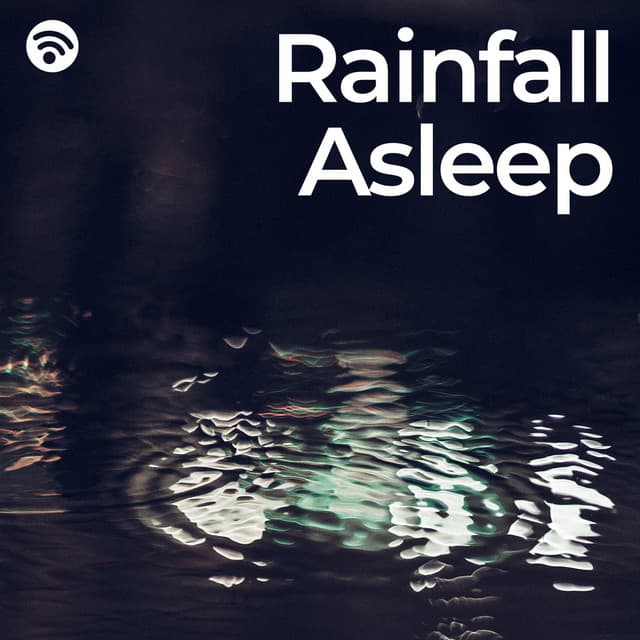 Rainfall Asleep - Rain Sounds To Help You Sleep