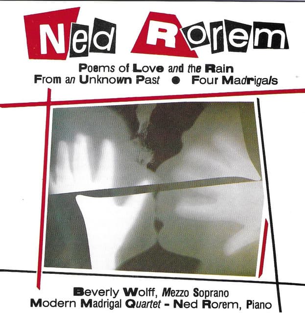 Rorem: Poems of Love and the Rain, 4 Madrigals & From an Unknown Past - Ned Rorem