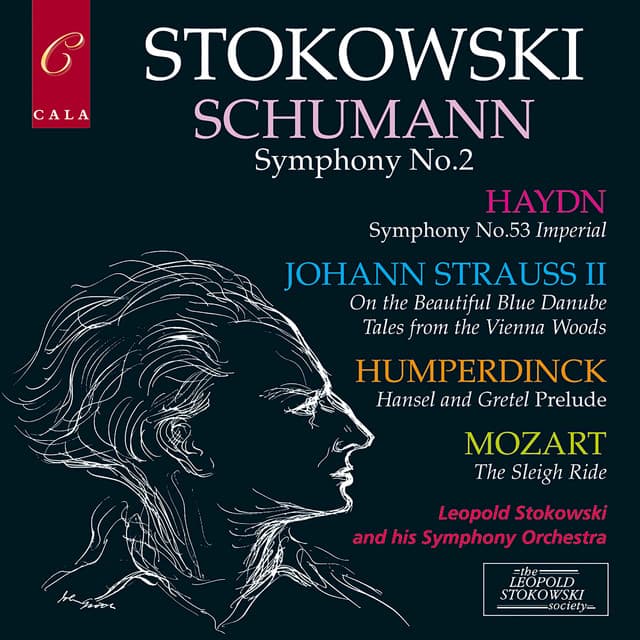 Schumann: Symphony No. 2 - Haydn: Symphony No. 53 - Humperdinck, Mozart and Johann Strauss - Leopold Stokowski's Symphony Orchestra