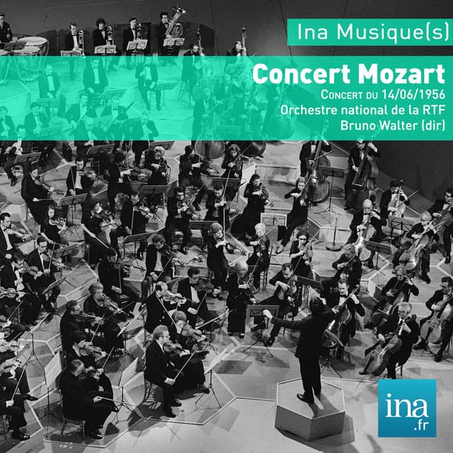 Concert Mozart, Orchestre National de la RTF, Concert du 14/06/1956, Bruno Walter - Wolfgang Amadeus Mozart