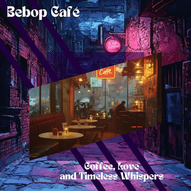 Coffee, Love, and Timeless Whispers - Bebop Café