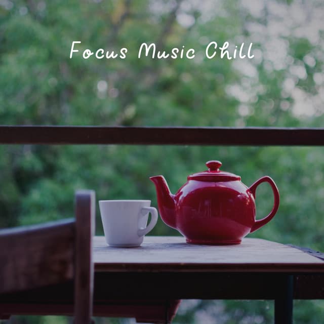 Focus Music Chill - Morning Chill Out Playlist