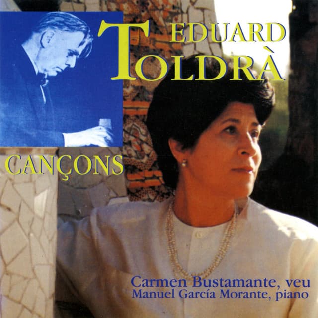 Eduard Toldrà - Cançons - Carmen Bustamante