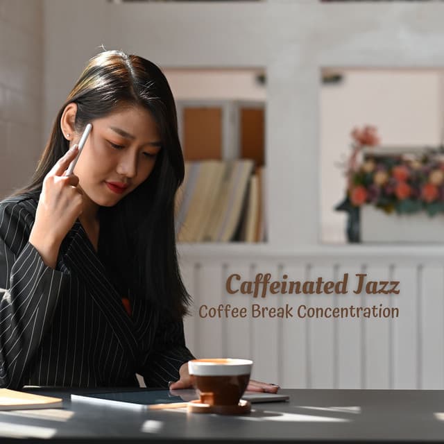 Caffeinated Jazz: Coffee Break Concentration - Cafe lounge Jazz