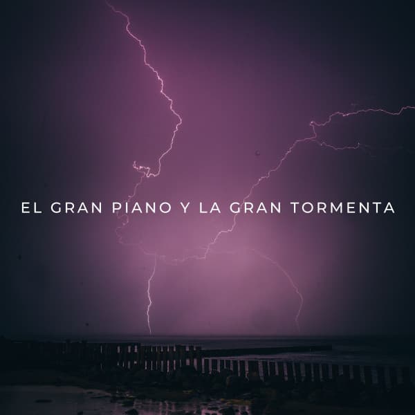 El Gran Piano y La Gran Tormenta - Ruidos de la Selva