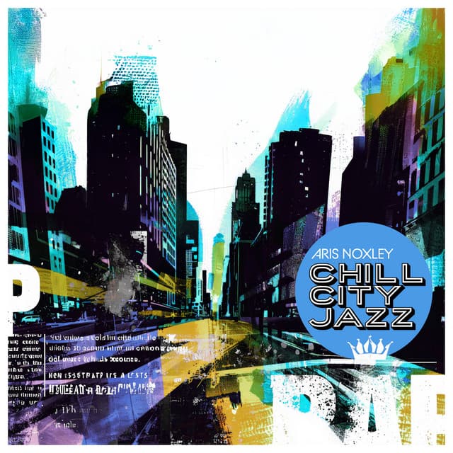 Chill City Jazz - Aris Noxley