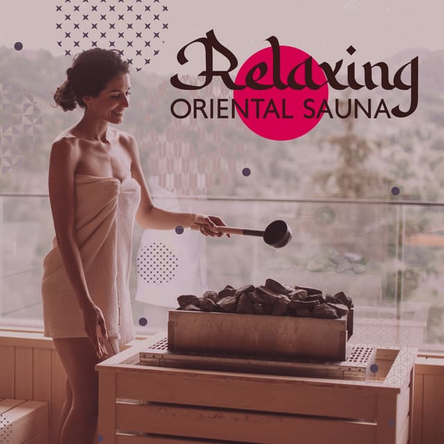 Relaxing Oriental Sauna - Mark Siddhi