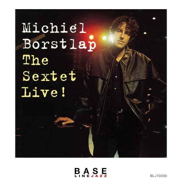 The Sextet Live! - Michiel Borstlap