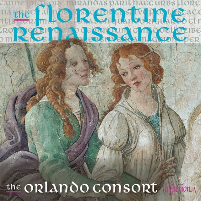 The Florentine Renaissance: Florence’s Golden Age Under the Medici - Orlando Consort