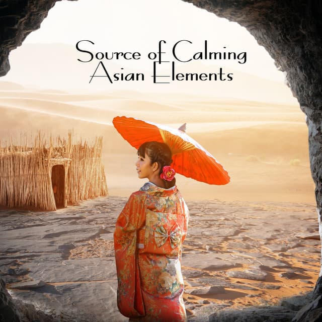 Source of Calming Asian Elements: Cultivating Stillness, Gate to Spirituality, Introducing to Peace - Asian Meditation Music Universe