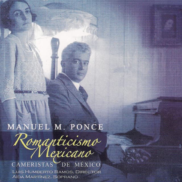 Romanticismo Mexicano - Manuel Ponce