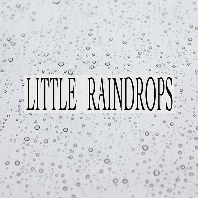 Little Raindrops - Rain Sounds Factory STHLM