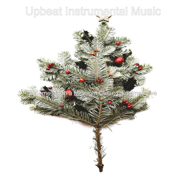 It Came Upon a Midnight Clear: Christmas Eve - Upbeat Instrumental Music