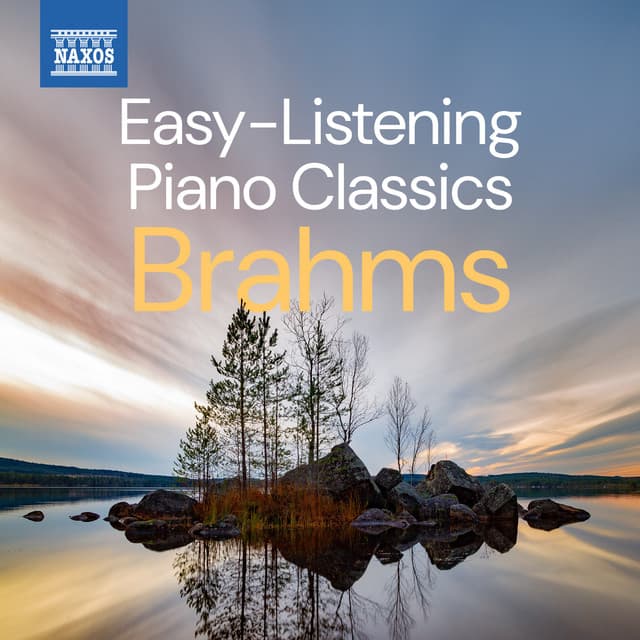 Easy-Listening Piano Classics: Brahms - Johannes Brahms