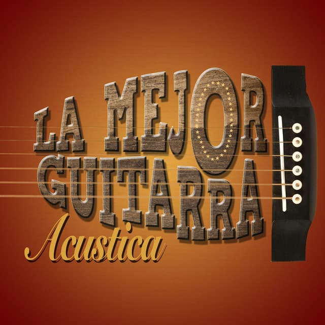 La Mejor Guitarra Acustica - Guitar Instrumental Music