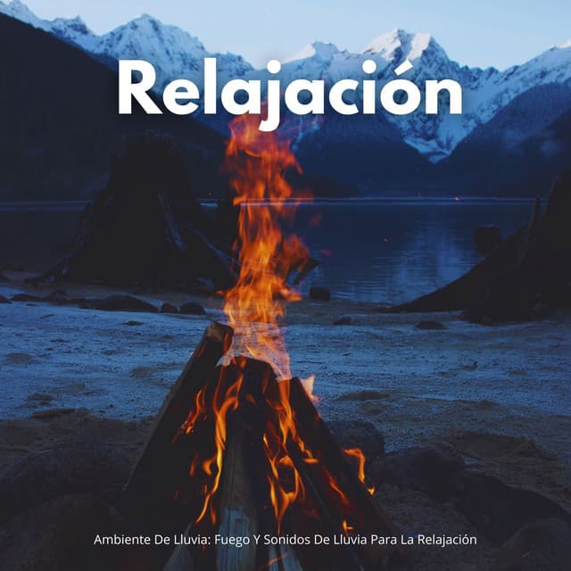 Ambiente De Lluvia: Fuego Y Sonidos De Lluvia Para La Relajación - Atmósferas de Lluvia