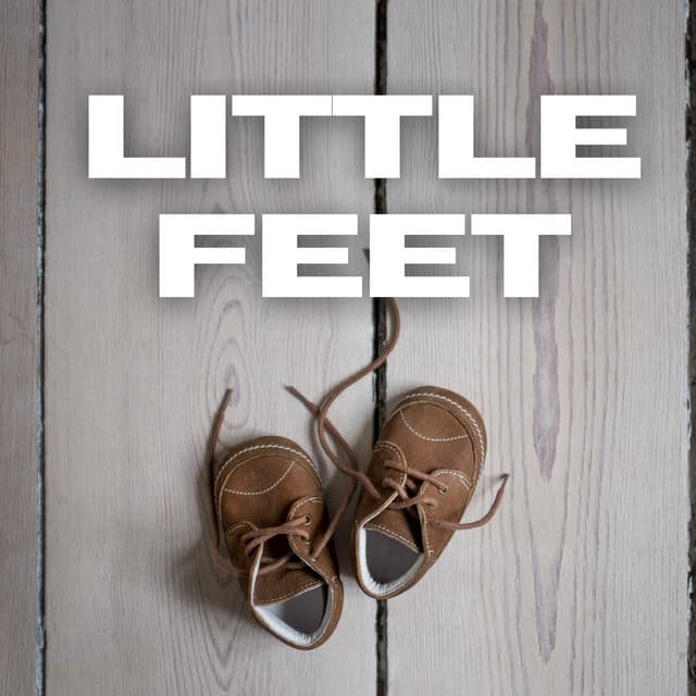 Little Feet - Bright Baby Lullabies