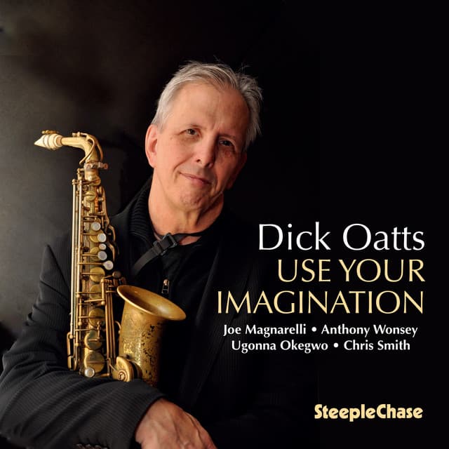Use Your Imagination - Dick Oatts
