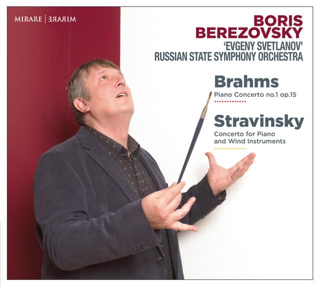 Brahms: Piano Concerto No. 1, Op. 15 - Stravinsky: Concerto for Piano and Wind Instruments - Boris Berezovsky