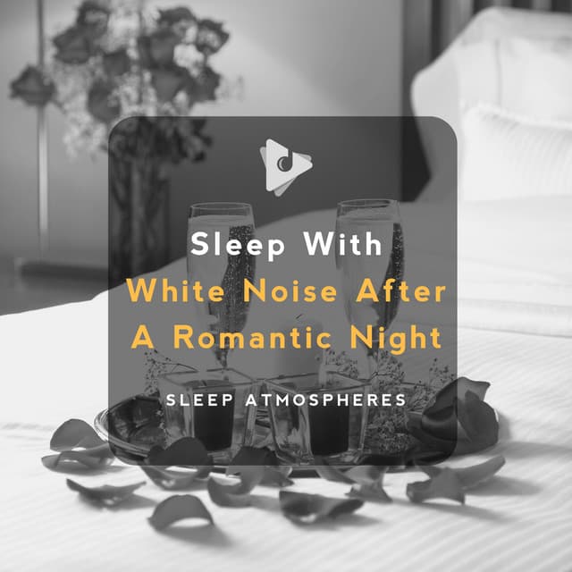 Sleep With White Noise After A Romantic Night - Deep Sleep ASMR