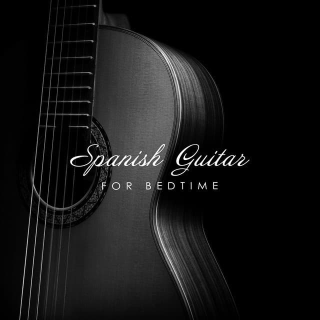 Spanish Guitar for Bedtime: Fall Asleep with Calm Andalusian Sounds - Relaxing Jazz Guitar Academy