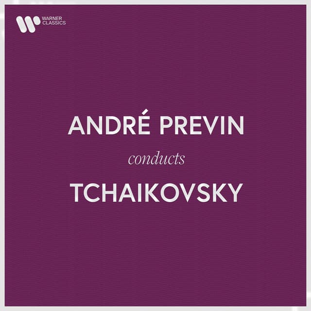André Previn Conducts Tchaikovsky - Pyotr Ilyich Tchaikovsky