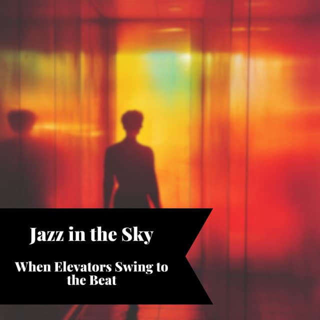 Jazz in the Sky: When Elevators Swing to the Beat - Smooth Jazz Instrumental Band