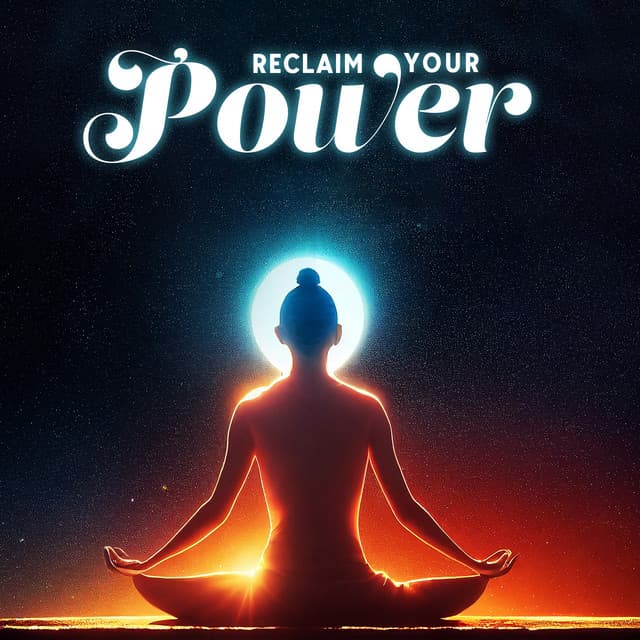 Reclaim Your Power: Music for Setting Intentions, Mind Purity, Power Up Meditation, Presence and Silence - Calming Music Ensemble