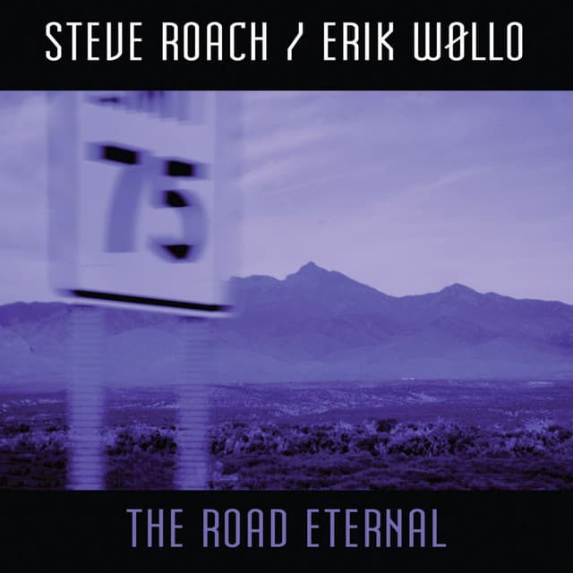 The Road Eternal - Steve Roach